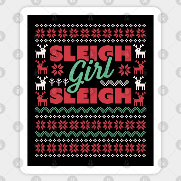 Sleigh Girl Sleigh - Slay Funny Ugly Christmas Sweater Xmas Sticker by OrangeMonkeyArt